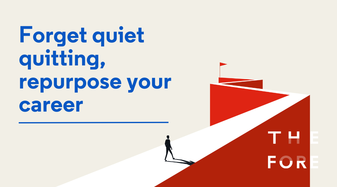 A person walking towards a red goal post on a cream background to convey looking for purpose at work. The following text to the right of the graphic "Forget quiet quitting, repurpose your career".